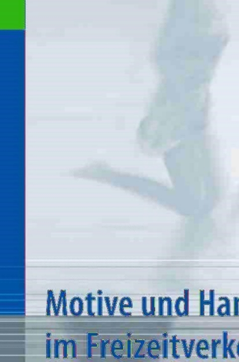 Cover image for book Motive und Handlungsansätze im Freizeitverkehr