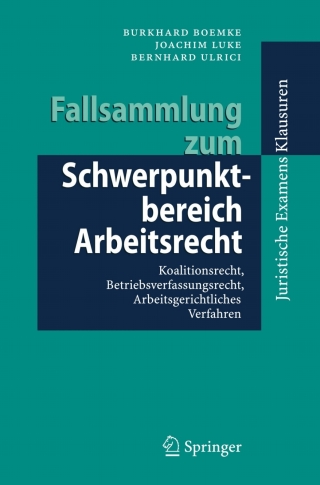 Fallsammlung zum Schwerpunktbereich Arbeitsrecht