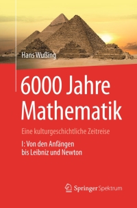 Cover image: 6000 Jahre Mathematik 9783540771890
