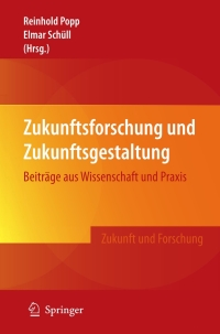 Cover image: Zukunftsforschung und Zukunftsgestaltung 1st edition 9783540785637