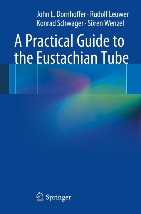 A Practical Guide to the Eustachian Tube 