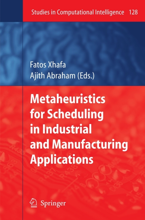 Metaheuristics for Scheduling in Industrial and Manufacturing Applications 