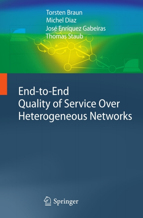 End-to-End Quality of Service Over Heterogeneous Networks 