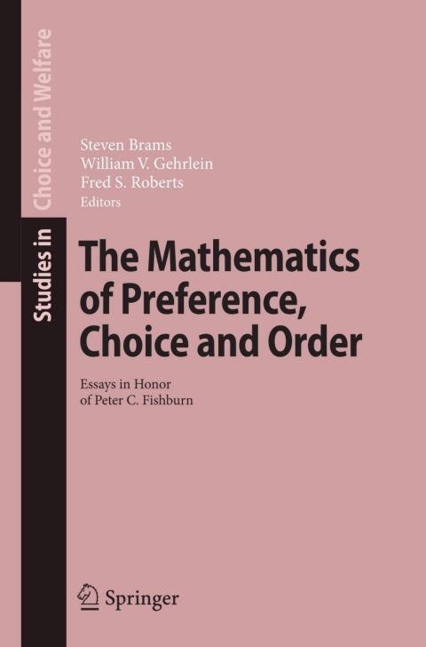 The Mathematics of Preference, Choice and Order 