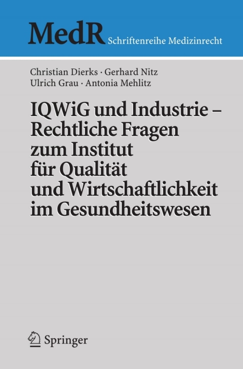 IQWiG und Industrie â Rechtliche Fragen zum Institut fÃ¼r QualitÃ¤t und Wirtschaftlichkeit im Gesundheitswesen 