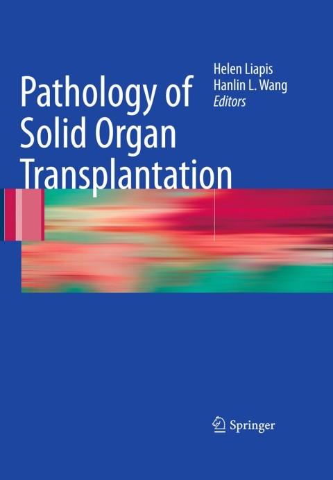 Pathology of Solid Organ Transplantation 