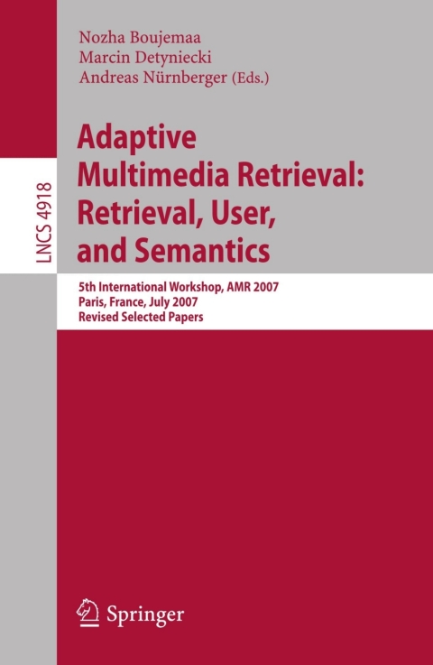 Cover image for book Adaptive Multimedia Retrieval: Retrieval, User, and Semantics
