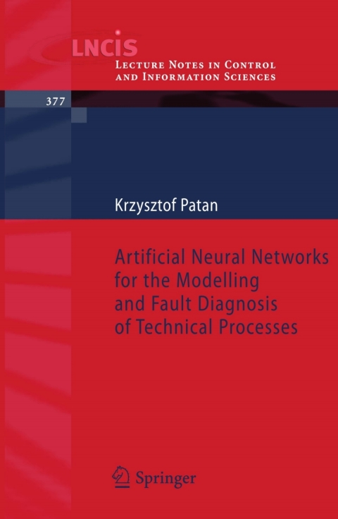 Cover image for book Artificial Neural Networks for the Modelling and Fault Diagnosis of Technical Processes