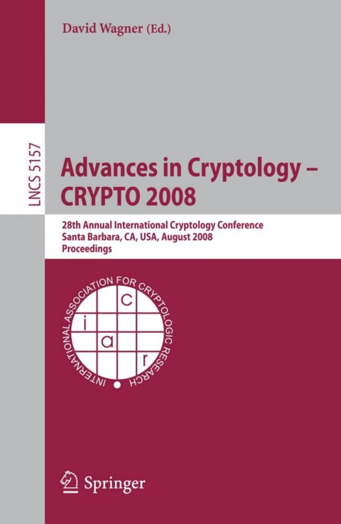 Cover image for book Advances in Cryptology - CRYPTO 2008
