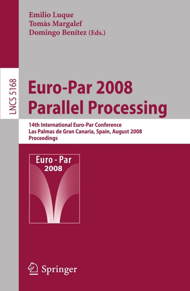 Euro-Par 2008 Parallel Processing
