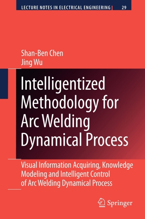 Cover image for book Intelligentized Methodology for Arc Welding Dynamical Processes