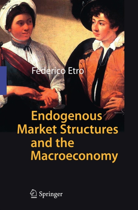 Cover image for book Endogenous Market Structures and the Macroeconomy