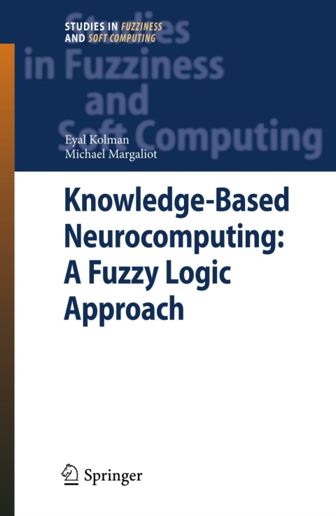 Cover image for book Knowledge-Based Neurocomputing: A Fuzzy Logic Approach