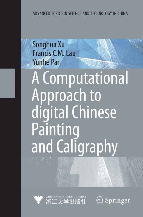 Cover image for book A Computational Approach to Digital Chinese Painting and Calligraphy