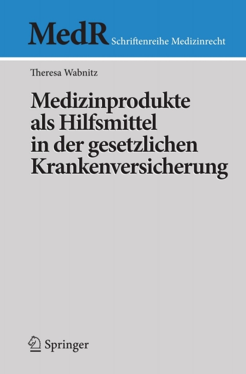 Cover image for book Medizinprodukte als Hilfsmittel in der gesetzlichen Krankenversicherung
