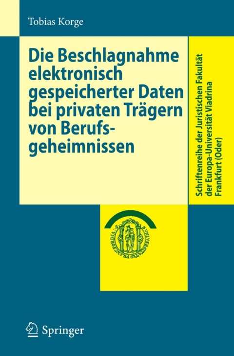 Cover image for book Die Beschlagnahme elektronisch gespeicherter Daten bei privaten Trägern von Berufsgeheimnissen
