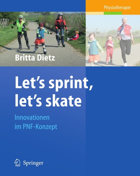 Cover image for book Let's sprint, let's skate. Innovationen im PNF-Konzept