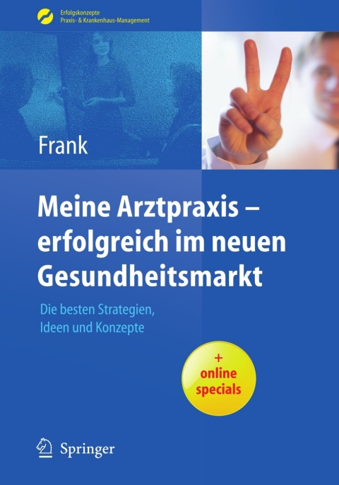Cover image for book Meine Arztpraxis - erfolgreich im neuen Gesundheitsmarkt