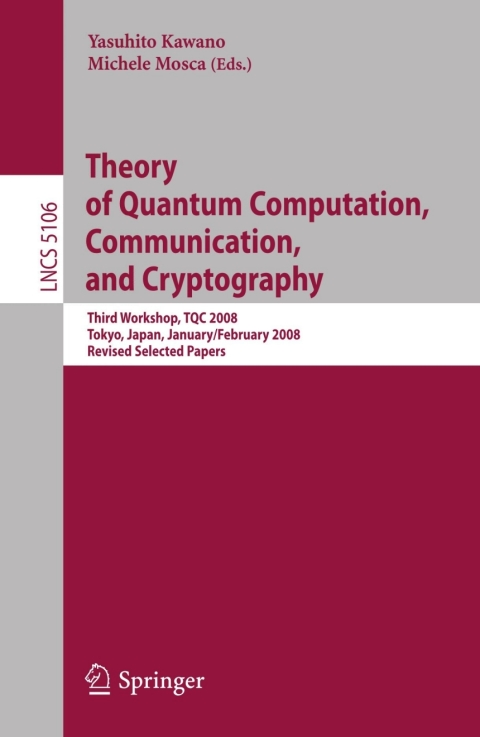 Cover image for book Theory of Quantum Computation, Communication, and Cryptography