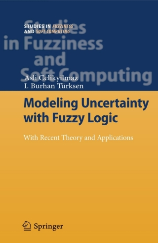 Modeling Uncertainty with Fuzzy Logic