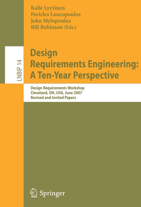 Cover image for book Design Requirements Engineering: A Ten-Year Perspective