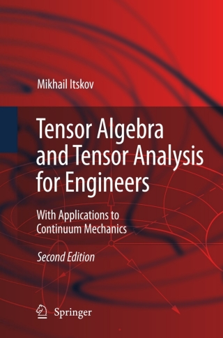 Tensor Algebra and Tensor Analysis for Engineers