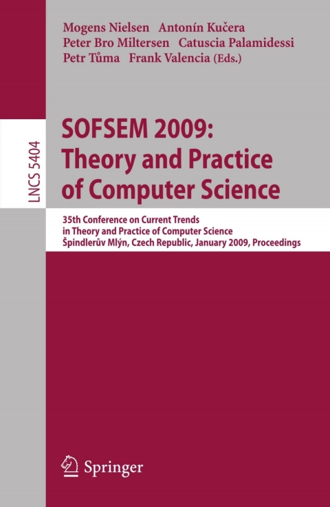 Cover image for book SOFSEM 2009: Theory and Practice of Computer Science