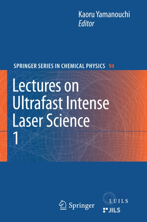 Cover image for book Lectures on Ultrafast Intense Laser Science 1
