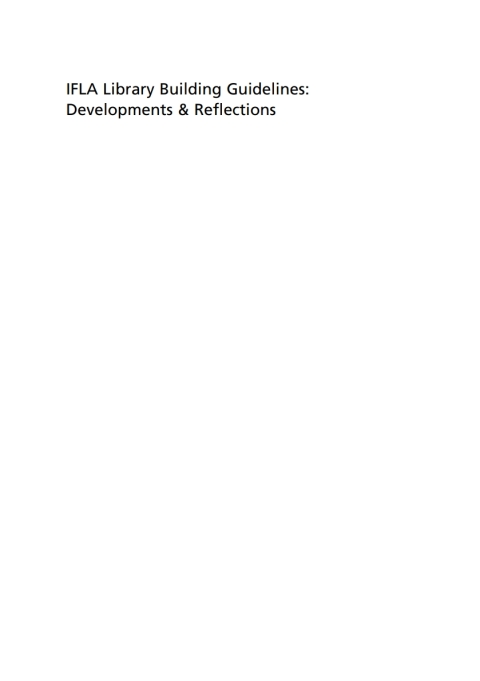 Cover image for book IFLA Library Building Guidelines: Developments & Reflections