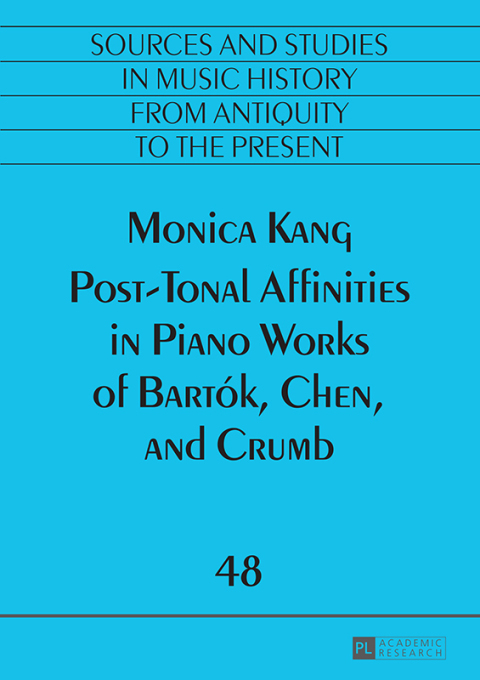 Cover image for book Post-Tonal Affinities in Piano Works of Bartók, Chen, and Crumb