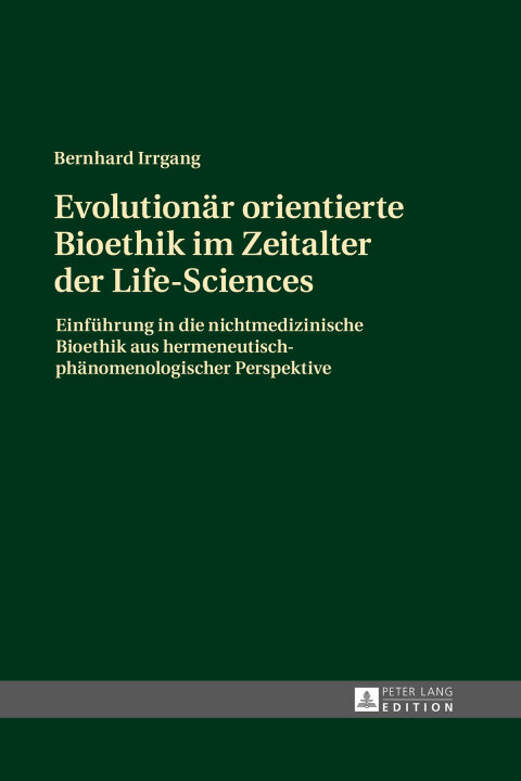 Cover image for book Evolutionaer orientierte Bioethik im Zeitalter der Life-Sciences