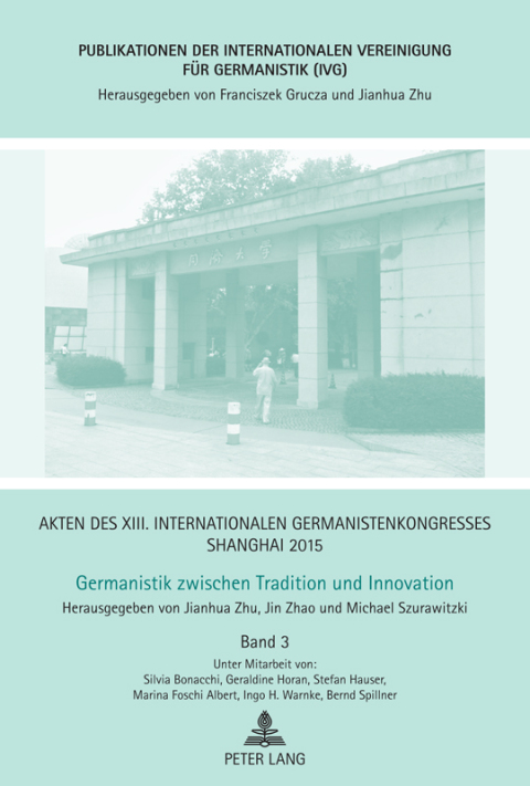 Cover image for book Akten des XIII. Internationalen Germanistenkongresses Shanghai 2015 – Germanistik zwischen Tradition und Innovation