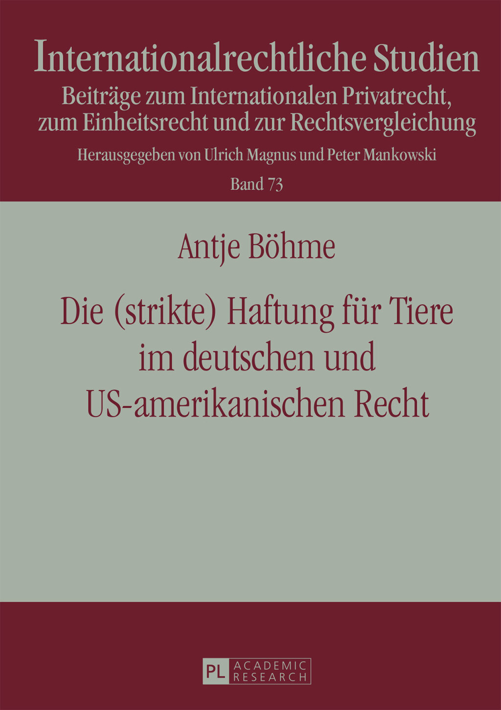 Die (strikte) Haftung fÃ¼r Tiere im deutschen und US-amerikanischen Recht - 1st Edition (eBook)