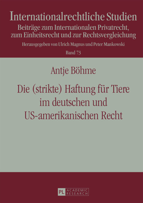 Cover image for book Die (strikte) Haftung fuer Tiere im deutschen und US-amerikanischen Recht