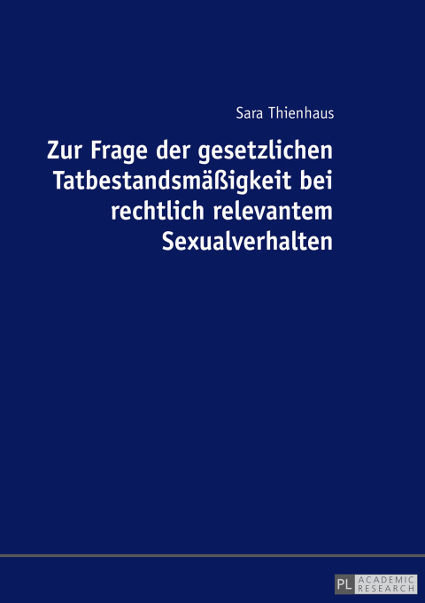 Cover image for book Zur Frage der gesetzlichen Tatbestandsmaeßigkeit bei rechtlich relevantem Sexualverhalten