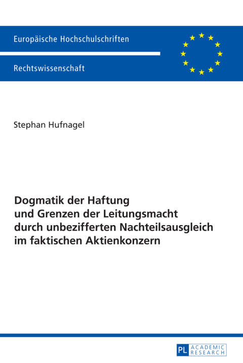 Cover image for book Dogmatik der Haftung und Grenzen der Leitungsmacht durch unbezifferten Nachteilsausgleich im faktischen Aktienkonzern