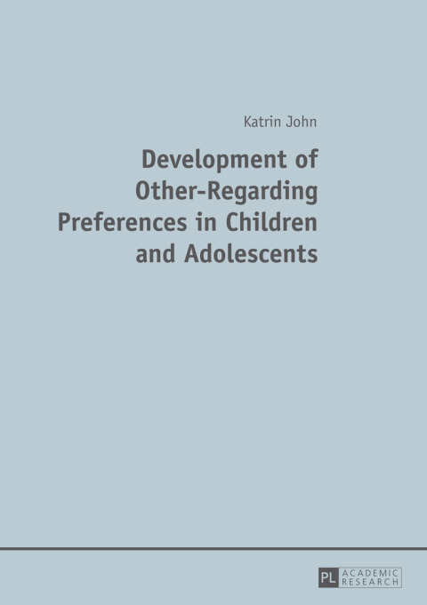 Cover image for book Development of Other-Regarding Preferences in Children and Adolescents