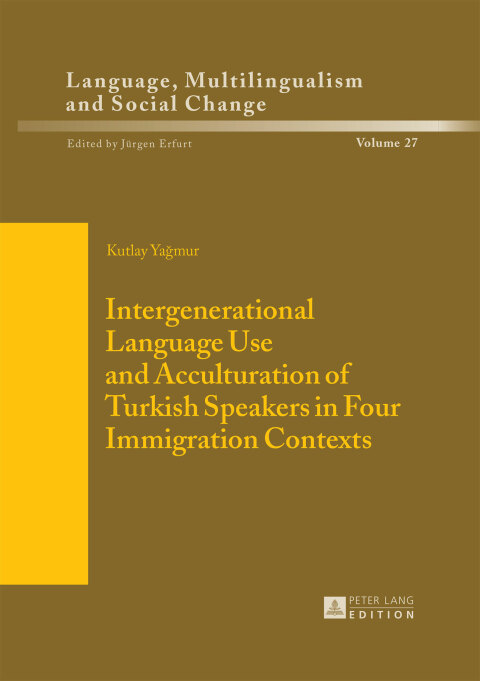 Cover image for book Intergenerational Language Use and Acculturation of Turkish Speakers in Four Immigration Contexts