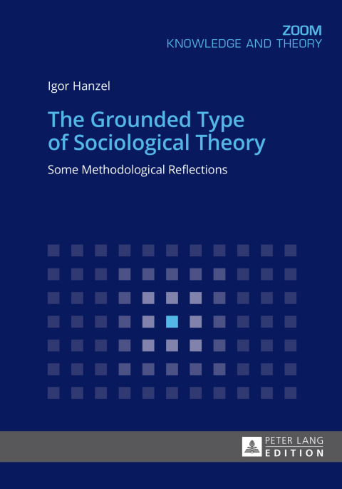 Cover image for book The Grounded Type of Sociological Theory