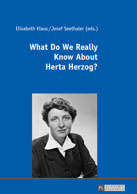 Cover image for book What Do We Really Know About Herta Herzog?