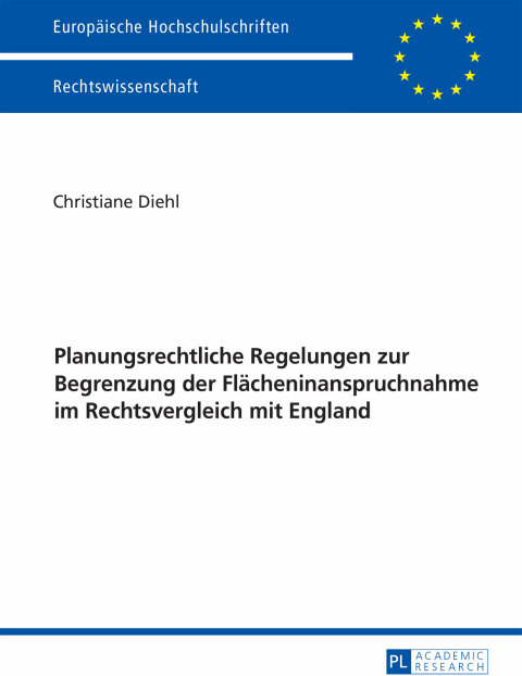 Cover image for book Planungsrechtliche Regelungen zur Begrenzung der Flaecheninanspruchnahme im Rechtsvergleich mit England