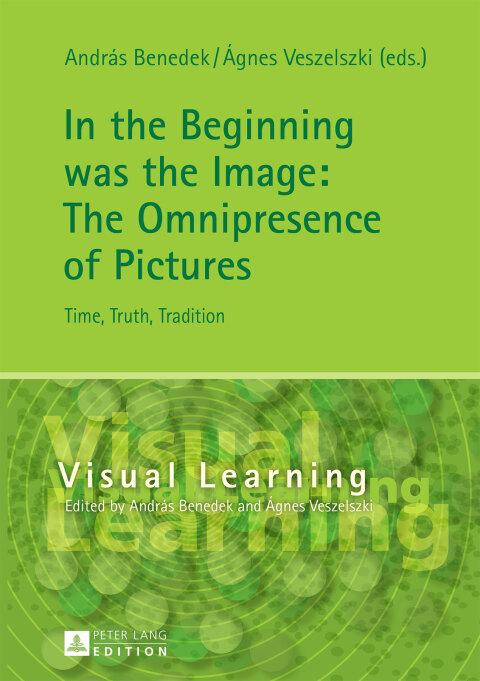 Cover image for book In the Beginning was the Image: The Omnipresence of Pictures