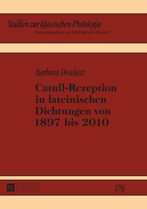 Cover image for book Catull-Rezeption in lateinischen Dichtungen von 1897 bis 2010