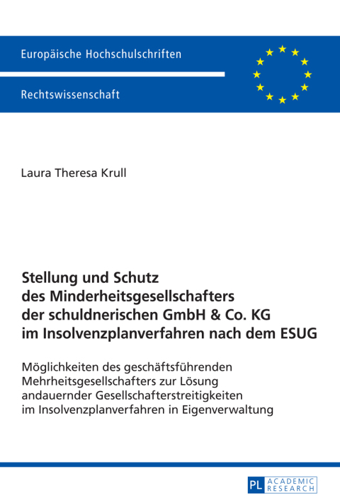 Cover image for book Stellung und Schutz des Minderheitsgesellschafters der schuldnerischen GmbH & Co. KG im Insolvenzplanverfahren nach dem ESUG