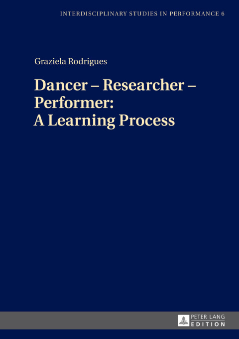 Cover image for book Dancer – Researcher – Performer: A Learning Process