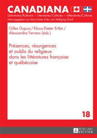 Titelbild: Présences, résurgences et oublis du religieux dans les littératures française et québécoise 1st edition 9783631660874