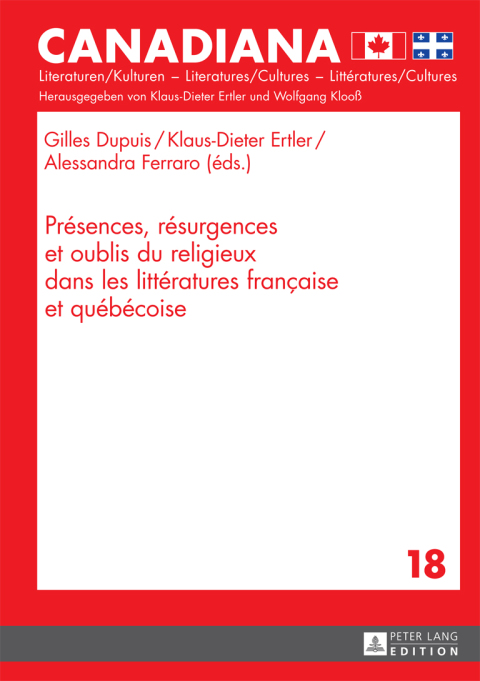 Cover image for book Présences, résurgences et oublis du religieux dans les littératures française et québécoise