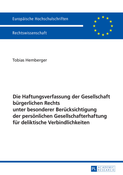 Cover image for book Die Haftungsverfassung der Gesellschaft buergerlichen Rechts unter besonderer Beruecksichtigung der persoenlichen Gesellschafterhaftung fuer deliktische Verbindlichkeiten
