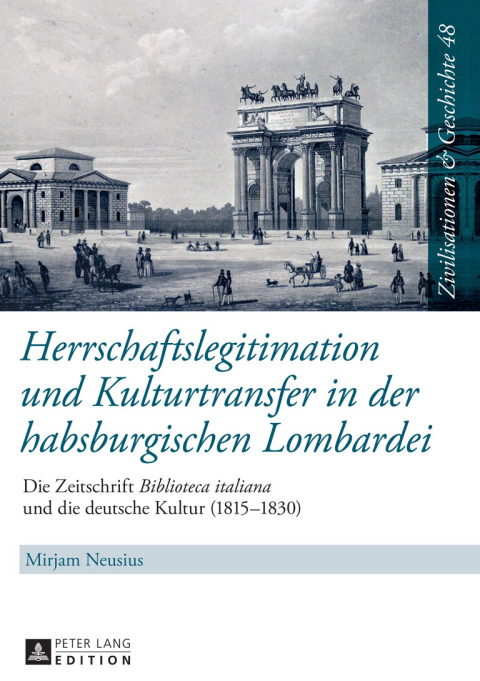 Cover image for book Herrschaftslegitimation und Kulturtransfer in der habsburgischen Lombardei