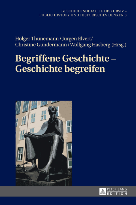 Cover image for book Begriffene Geschichte – Geschichte begreifen